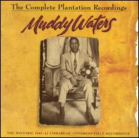 The Complete Plantation Recordings - Muddy Waters