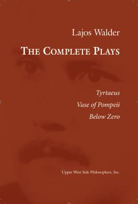 The Complete Plays - Walder, Lajos