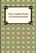 The Complete Poems of Christina Rossetti