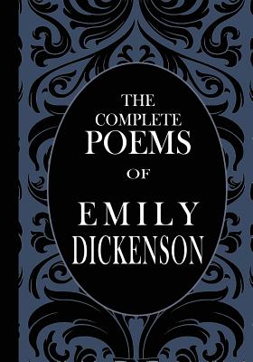 The Complete Poems of Emily Dickenson - Dickenson, Emily