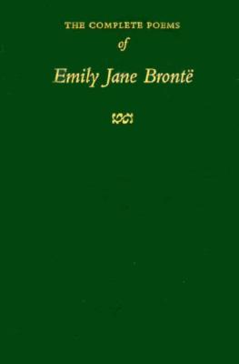 The Complete Poems of Emily Jane Bront - Bront, Emily Jane, and Hatfield, C W (Editor), and Taylor, Irene (Foreword by)