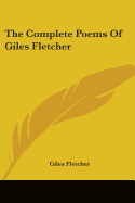 The Complete Poems Of Giles Fletcher
