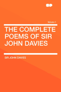 The Complete Poems of Sir John Davies Volume 1