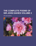 The Complete Poems of Sir John Davies: Volume 2