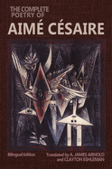 The Complete Poetry of Aim Csaire: Bilingual Edition