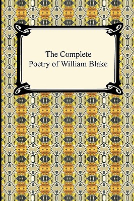 The Complete Poetry of William Blake - Blake, William