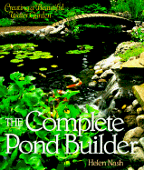 The Complete Pond Builder: Creating a Beautiful Water Garden