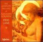 The Complete Preludes of Alexander Scriabin - Piers Lane (piano)