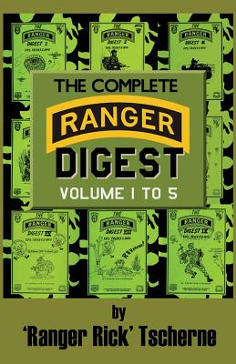 The Complete Ranger Digest: Vols. I-V - Tscherne, Richard F