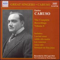 The Complete Recordings, Vol. 8 - Andre DeSegurola (bass); Enrico Caruso (tenor); Francis J. Lapitino (harp); Frieda Hempel (soprano);...