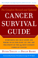 The Complete Revised and Updated Cancer Survival Guide: Everything You Must Know and Where to Go for State-Of-The-Art Treatment of the 25 Most Common Forms of Cancer