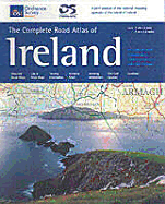 The Complete Road Atlas of Ireland: Detailed Road Maps, City & Town Maps, Touring Information, Distance Chart, Motoring Information, GUI Golf Courses, Gazetteer - Ordnance Survey of Northern Ireland