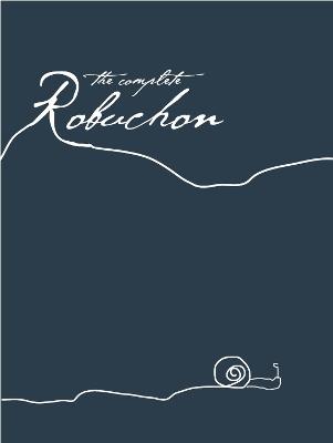 The Complete Robuchon - Robuchon, Joel