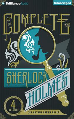 The Complete Sherlock Holmes - Doyle, Arthur Conan, Sir, and Vance, Simon (Read by)