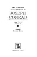 The Complete Short Fiction of Joseph Conrad - Conrad, Joseph, and Doyle, Michael P