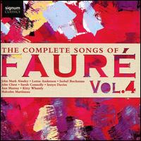 The Complete Songs of Faur, Vol. 4 - Ann Murray (vocals); Iestyn Davies (vocals); Isobel Buchanan (vocals); John Chest (vocals); John Mark Ainsley (vocals);...