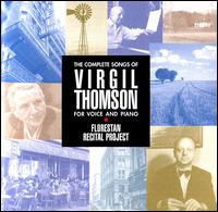 The Complete Songs of Virgil Thomson for Voice and Piano - Aaron Engebreth (baritone); Alison d'Amato (piano); John McDonald (percussion); Linda Osborn (piano);...