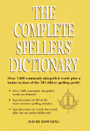 The Complete Spellers' Dictionary - Downing, David