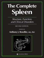 The Complete Spleen: Structure, Function, and Clinical Disorders