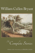 The Complete Stories of William Cullen Bryant