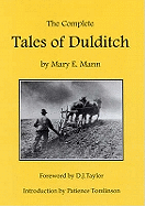 The Complete Tales of Dulditch: 32 Short Stories by Mary E. Mann