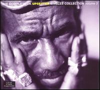 The Complete UK Upsetter Singles Collection, Vol. 3 - Various Artists