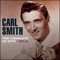 The Complete US Hits 1951-1962 - Carl Smith