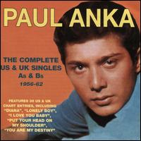 The Complete US & UK Singles, As & Bs, 1956-1962 - Paul Anka