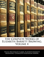 The Complete Works of Elizabeth Barrett Browing, Volume 4