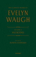 The Complete Works of Evelyn Waugh: Vile Bodies: Volume 2
