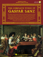 The Complete Works of Gaspar Sanz - Volumes 1 & 2 (2 Books with Online Audio)