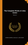 The Complete Works of John Gower; Volume 2