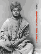 The Complete Works of Swami Vivekananda, Volume 1: Addresses at the Parliament of Religions, Karma-Yoga, Raja-Yoga, Lectures and Discourses