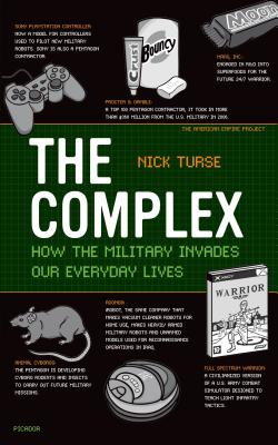 The Complex: How the Military Invades Our Everyday Lives - Turse, Nick