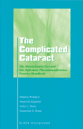 The Complicated Cataract: The Massachusetts Eye and Ear Infirmary Phacoemulsification Practice Handbook
