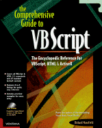 The Comprehensive Guide to VBScript: The Encyclopedic Reference for VBScript, HTML & ActiveX