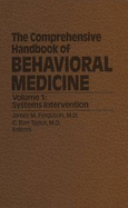 The Comprehensive Handbook of Behavioral Medicine: Volume 1: Systems Intervention
