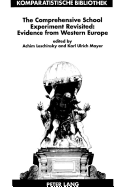 The Comprehensive School Experiment Revisited: Evidence from Western Europe: 2nd, Enlarged and Updated Edition