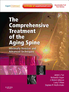 The Comprehensive Treatment of the Aging Spine: Minimally Invasive and Advanced Techniques - Expert Consult