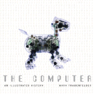 The Computer: An Illustrated History