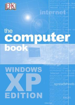 The Computer Book - DK, and Whitelaw, Ian (Editor)