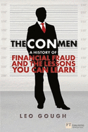 The Con Men: A History of Financial Fraud and the Lessons You Can Learn