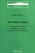 The Concept of Tugend?: An Alternative Method of Eighteenth-Century German Novel Classification