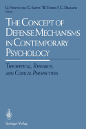 The Concept of Defense Mechanisms in Contemporary Psychology: Theoretical, Research, and Clinical Perspectives