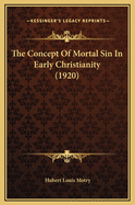 The Concept of Mortal Sin in Early Christianity (1920)
