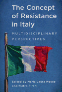 The Concept of Resistance in Italy: Multidisciplinary Perspectives