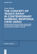 The Concept of >Ruach Ra'ah: Possible Relations Between Knowledge of the Physical World and Traditional Knowledge in Rabbinic Judaism