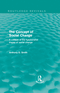 The Concept of Social Change (Routledge Revivals): A Critique of the Functionalist Theory of Social Change