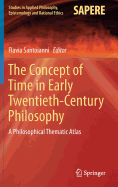 The Concept of Time in Early Twentieth-Century Philosophy: A Philosophical Thematic Atlas