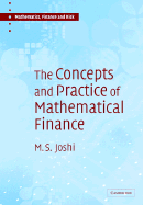 The Concepts and Practice of Mathematical Finance